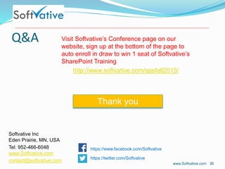 Q&A
www.Softvative.com 36
Visit Softvative’s Conference page on our
website, sign up at the bottom of the page to
auto enr...