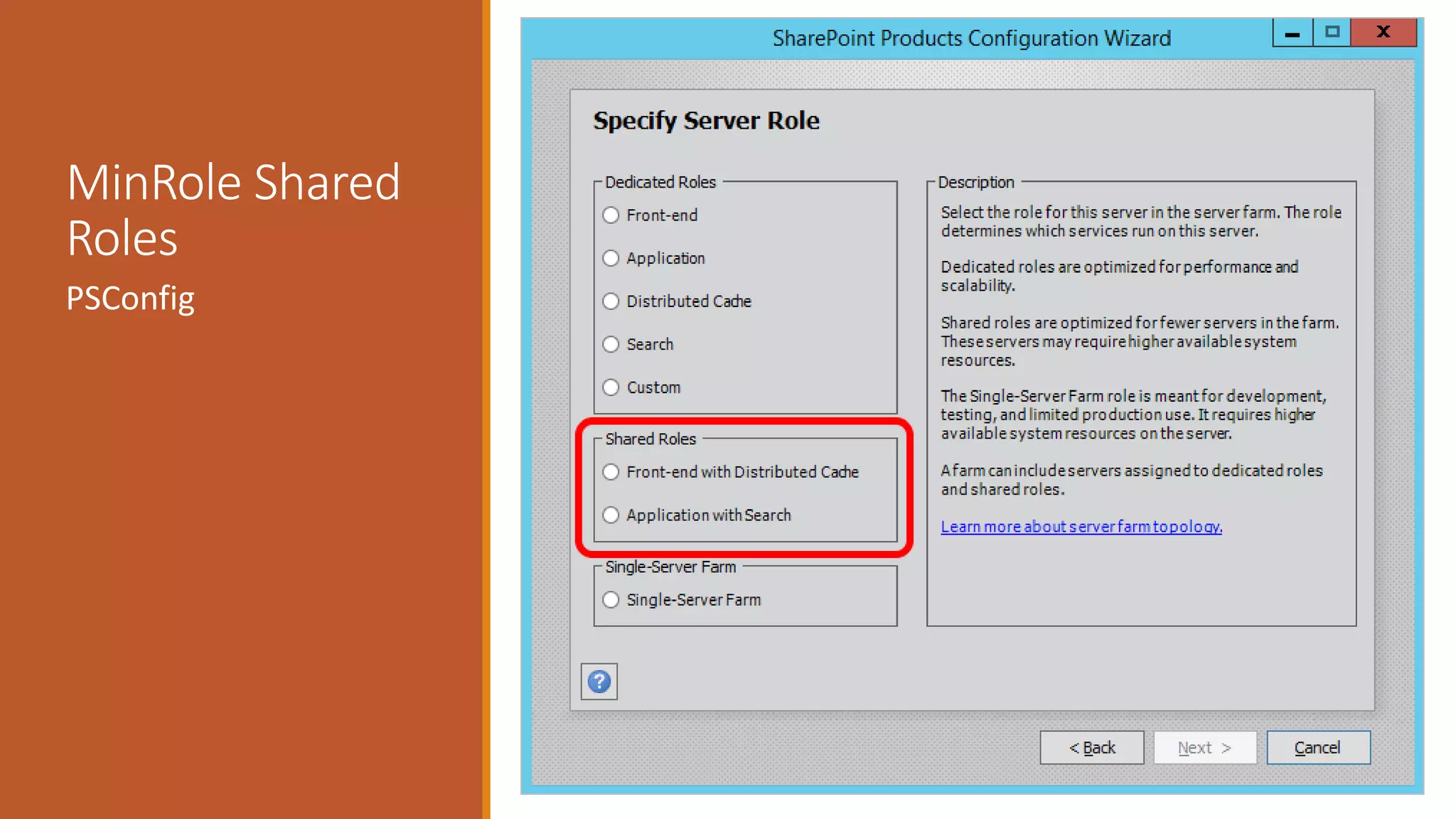 MinRole Shared
Roles
PSConfig
 