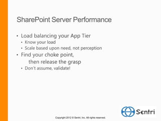 Copyright 2012 © Sentri, Inc. All rights reserved.
 