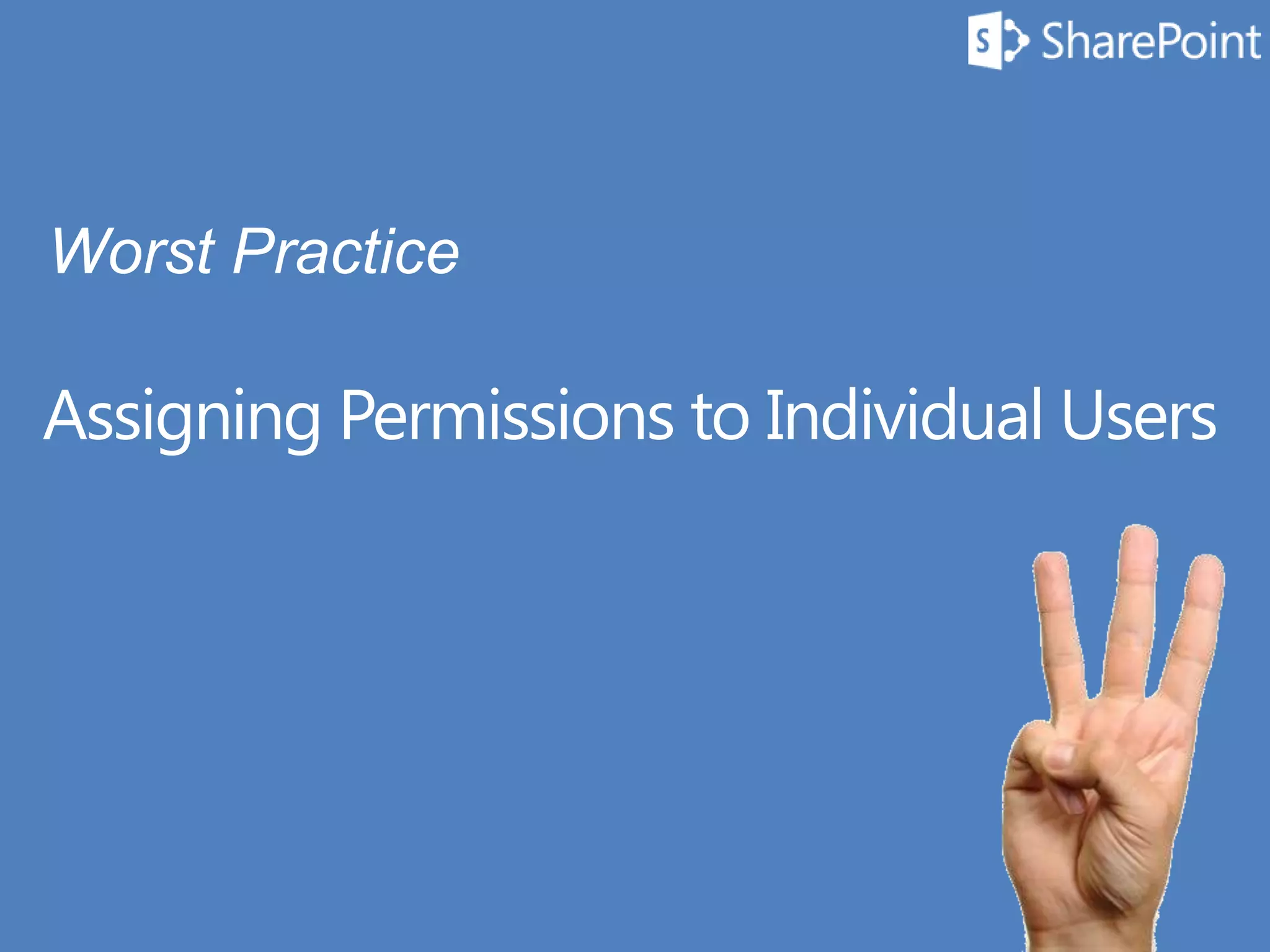 “Full Control” for Everyone
Worst Practice
 