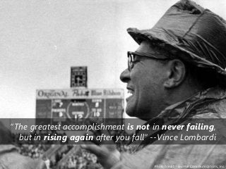 116 | @bobbyschang | linkedin.com/in/bobbyschang | bobbyschang.com
“The greatest accomplishment is not in never failing,
but in rising again after you fall” --Vince Lombardi
Photo Credit - Journal Communications, Inc.
 