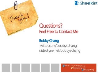 linkedin.com/in/bobbyschang
bobbyschang.com
@bobbyschang
Questions?
Feel Free to Contact Me
Bobby Chang
twitter.com/bobbyschang
slideshare.net/bobbyschang
 
