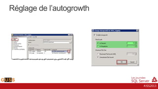 Réglage de l’autogrowth

#JSS2013

 