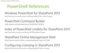 Training and Consulting: contact@winsmarts.com 
PowerShell References 
 