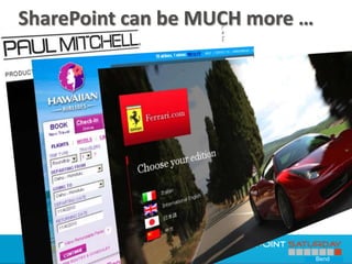 SharePoint can be MUCH more …
SharePoint supports
Intranets & Extranets




                                Bend
 