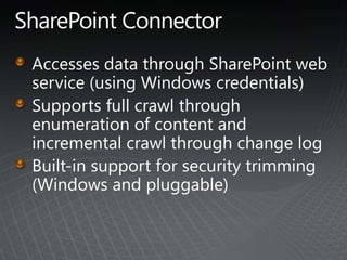 Go Behind the Search BoxConnect with People and ExpertiseVanity searchRecently authored contentPhonetic and nickname matchingImproved result layout and hit-highlightingSort by relevance, name or social distanceRefine by query type, and many other pivots