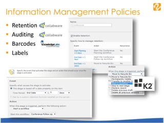 Information Management Policies
 Retention
 Auditing
 Barcodes
 Labels
 
