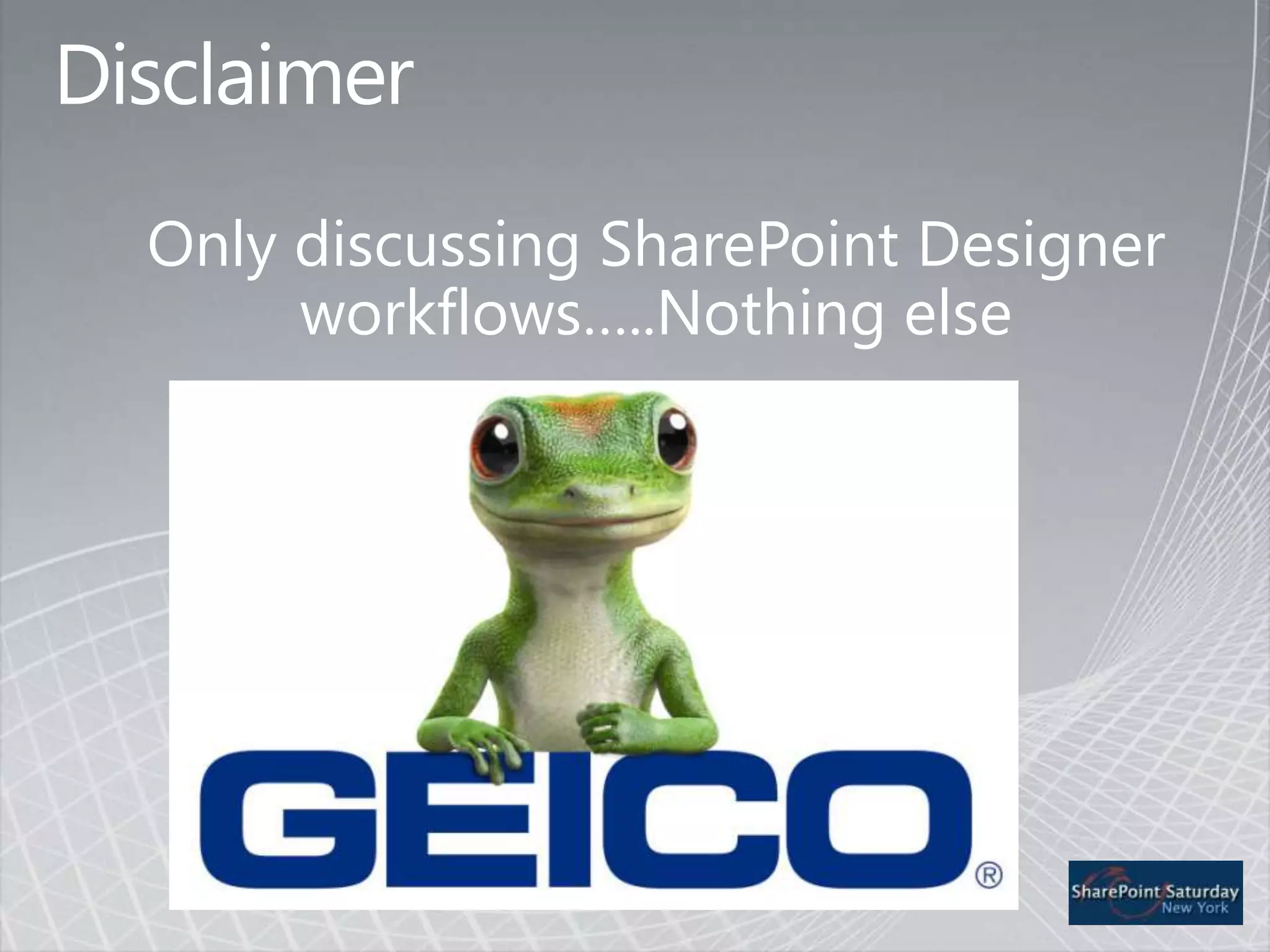 DisclaimerOnly discussing SharePoint Designer workflows…..Nothing else