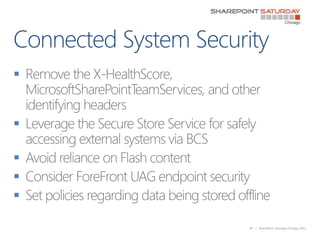 Connected System Security<br />Remove the X-HealthScore, MicrosoftSharePointTeamServices, and other identifying headers<br...