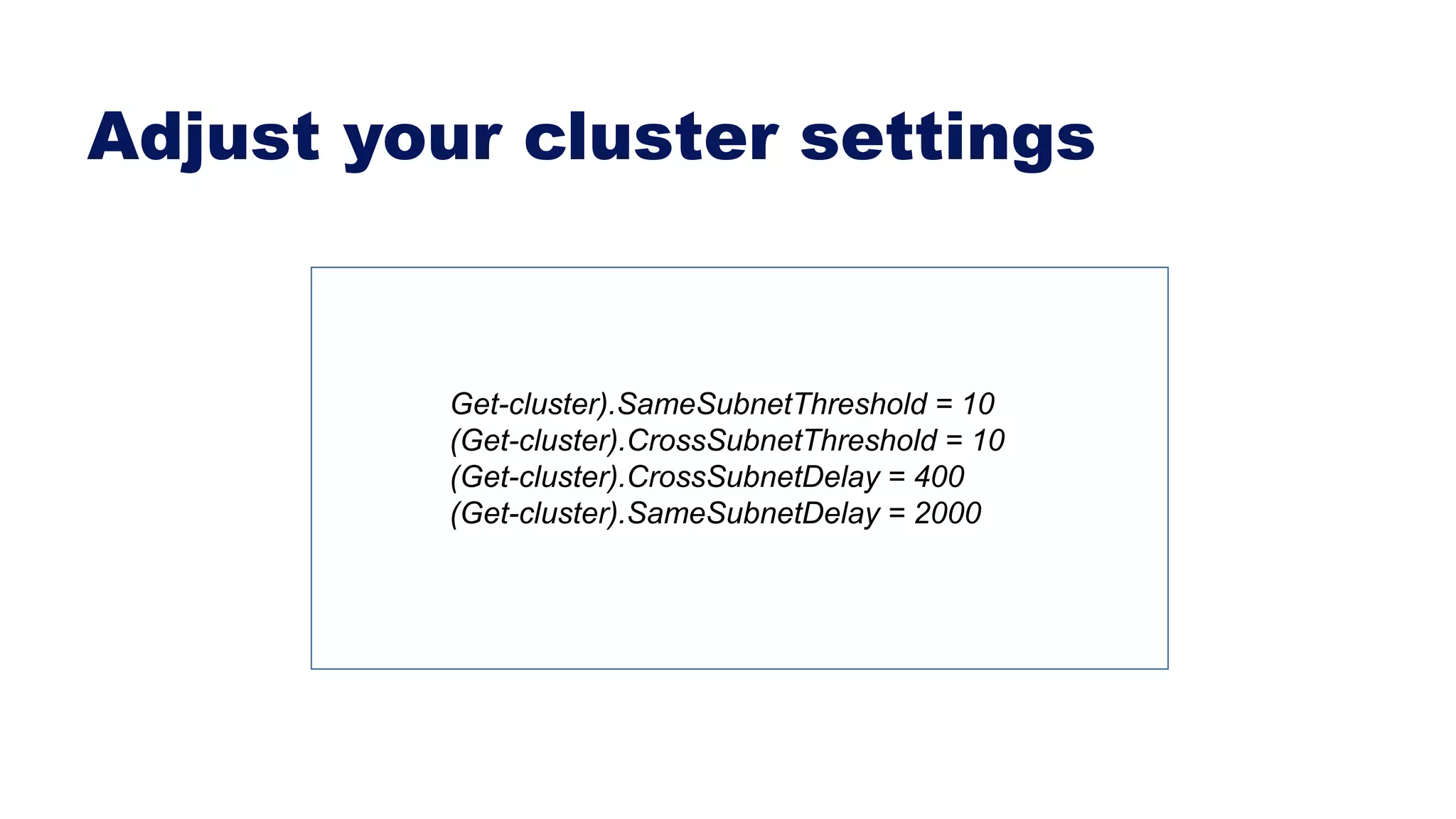 Adjust your cluster settings
Get-cluster).SameSubnetThreshold = 10
(Get-cluster).CrossSubnetThreshold = 10
(Get-cluster).CrossSubnetDelay = 400
(Get-cluster).SameSubnetDelay = 2000
 