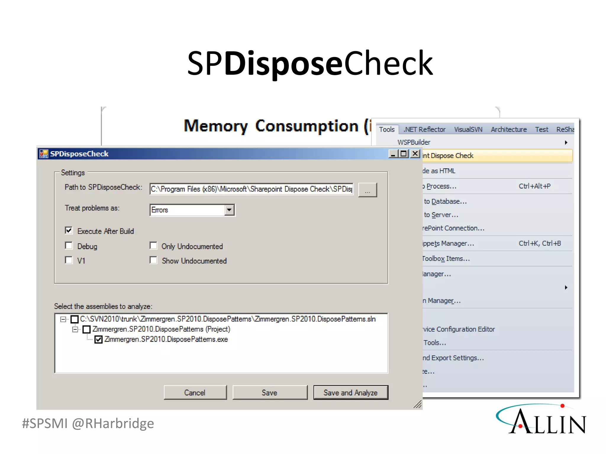 #SPSMI @RHarbridge
SPDisposeCheck
 