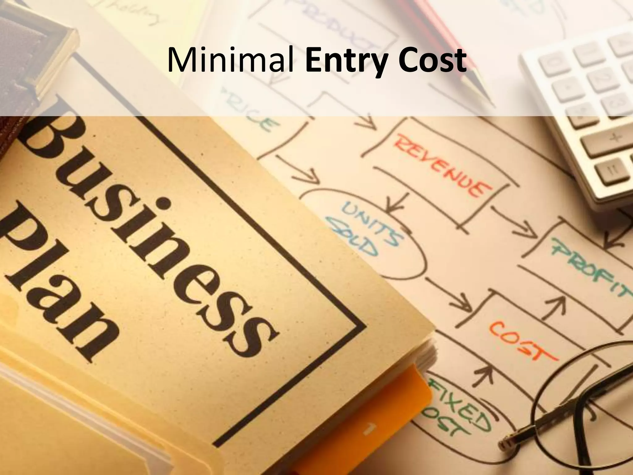 Minimal Entry Cost




#SPSNOLA @RHarbridge
 