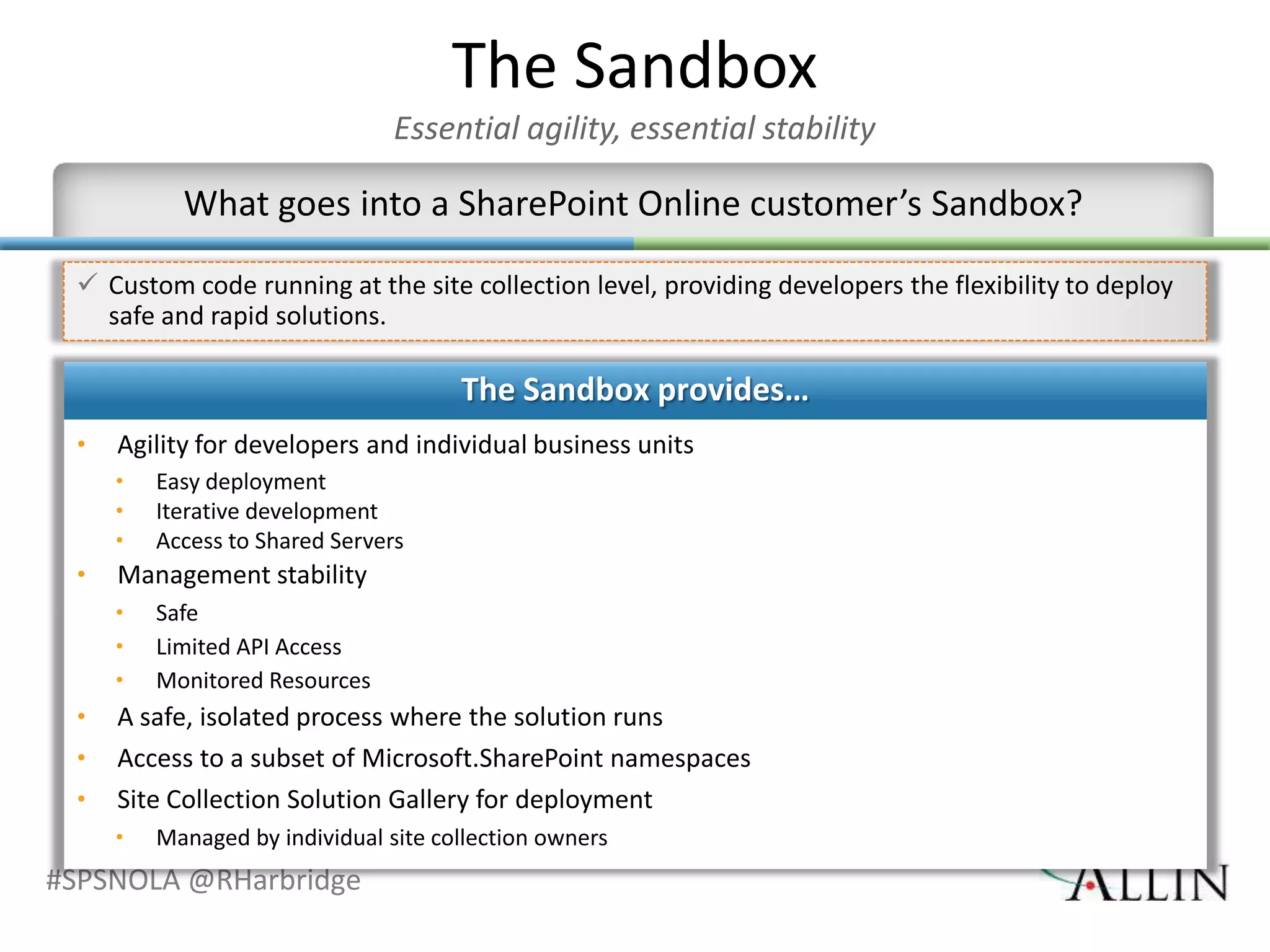 The Sandbox




#SPSNOLA @RHarbridge
 
