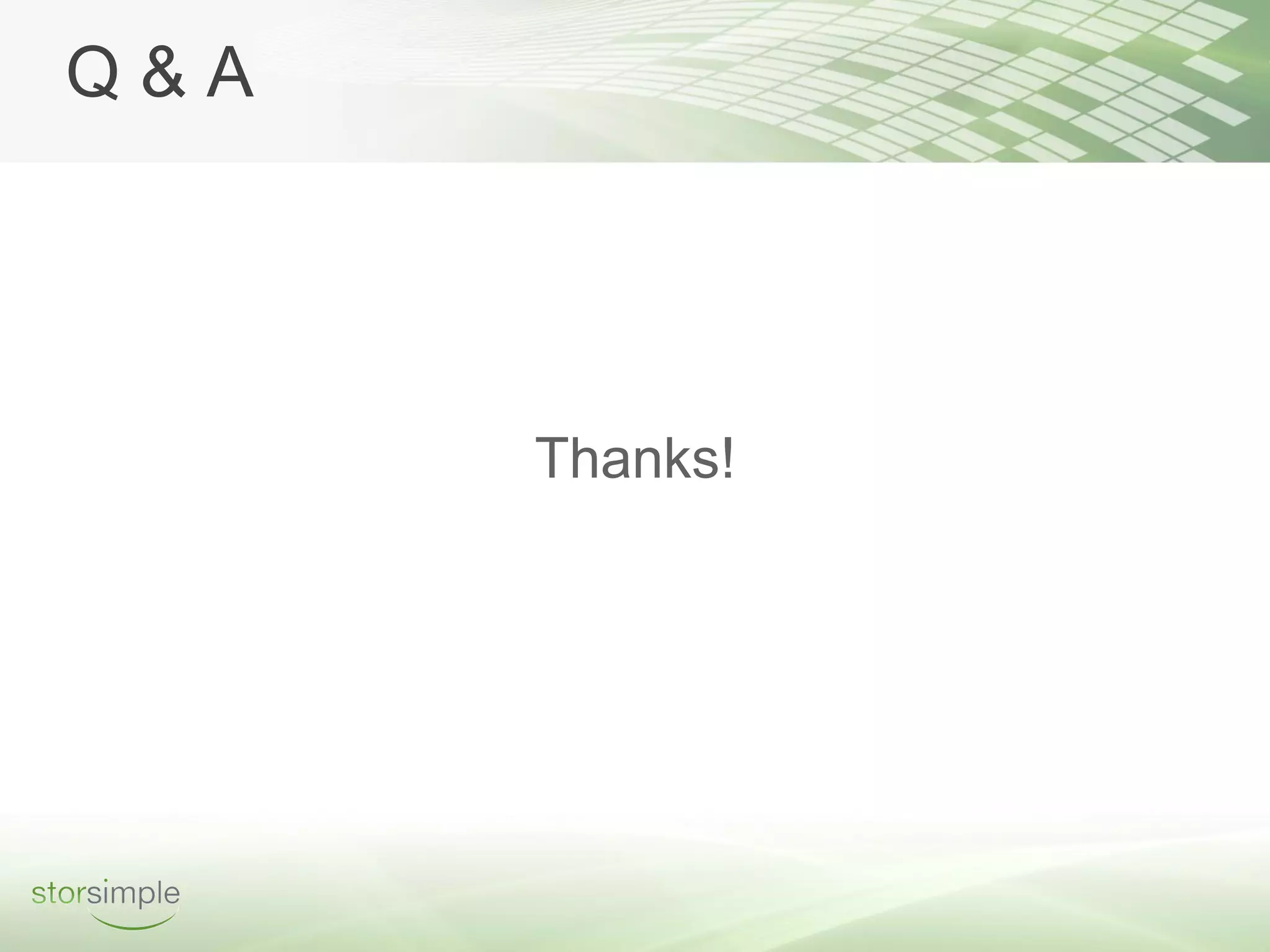 Q&A




      Thanks!
 