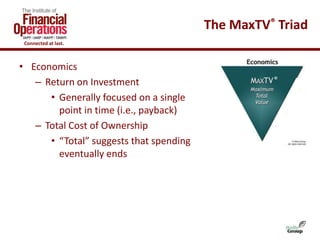 The MaxTV® Triad
 Connected at last.



• Economics
   – Return on Investment
      • Generally focused on a single
      ...