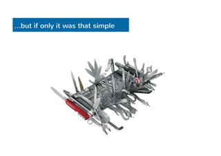 ...but if only it was that simple 
 