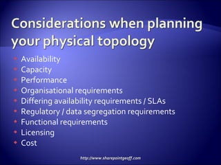 Availability Capacity Performance Organisational requirements Differing availability requirements / SLAs Regulatory / data segregation requirements Functional requirements Licensing  Cost 