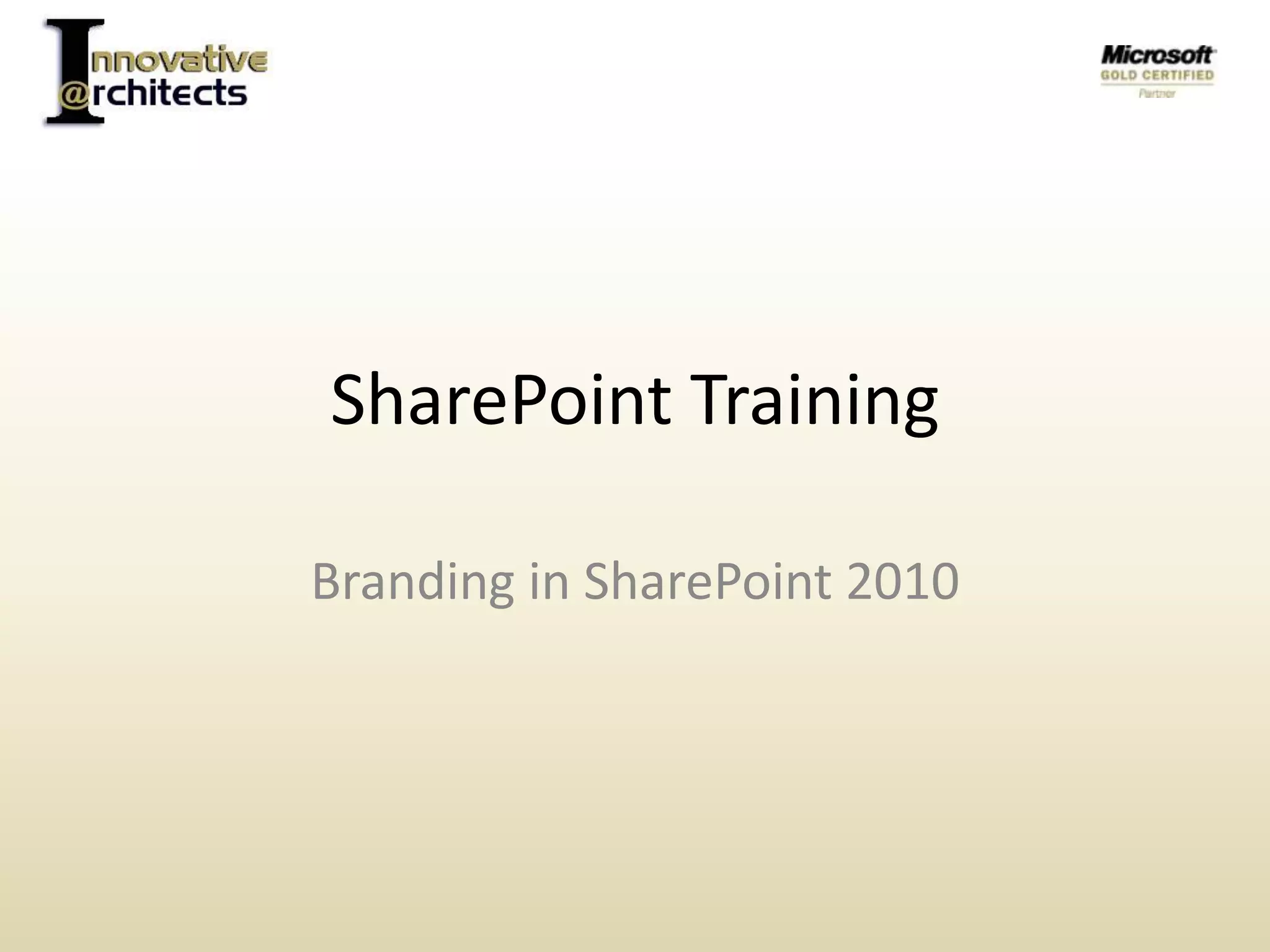 SharePoint TrainingBranding in SharePoint 2010