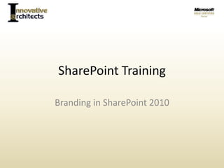 SharePoint Training Branding in SharePoint 2010 