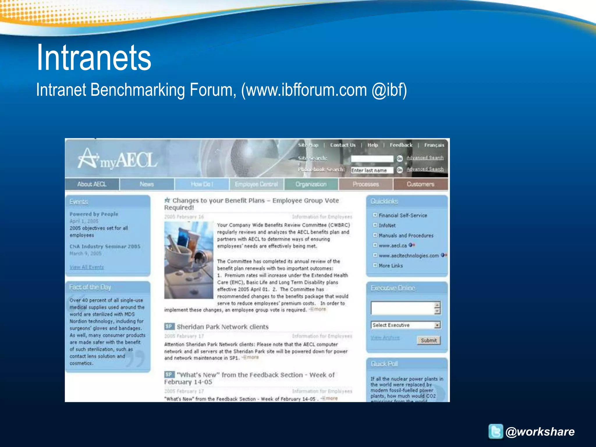 Intranets
Intranet Benchmarking Forum, (www.ibfforum.com @ibf)




                                                       @workshare
 
