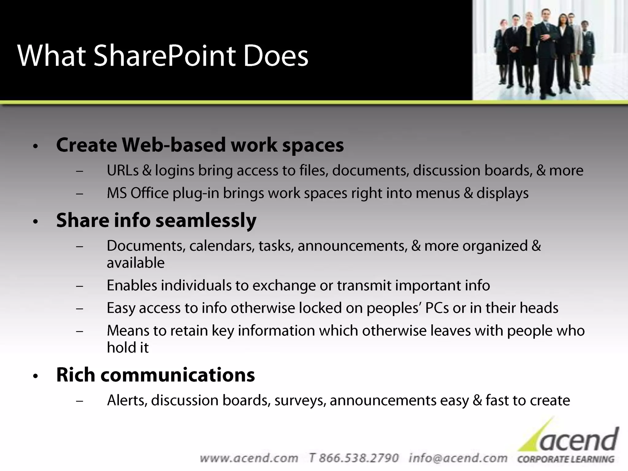 Questions?Why use SharePoint?Create Cohesive Teams