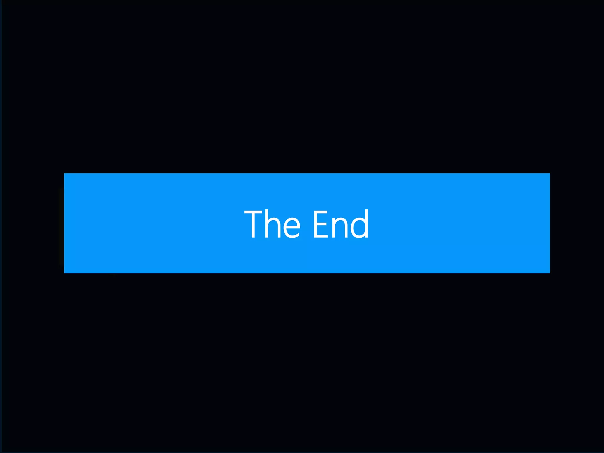 The End
 