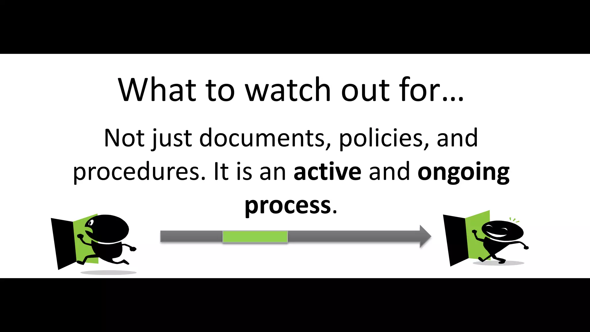 What to watch out for…
          Not just documents, policies, and
        procedures. It is an active and ongoing
                        process.


#SPGov @RHarbridge
 
