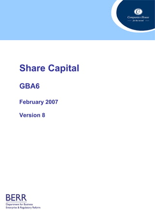 Share Capital
GBA6

February 2007

Version 8
 