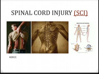 SPINAL CORD INJURY (SCI)
#2013
 