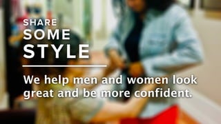 We help men and women look
great and be more confident.
 