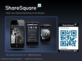 http://getsharesquare.com  - @ShareSquare Take Your Mobile Marketing to the Streets 