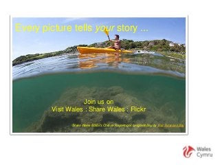 Every picture tells your story ...




                     Join us on
         Visit Wales : Share Wales : Flickr

                Share Wales Editor’s Choice: Kayaking at Langland Bay by Visit Swansea Bay
 