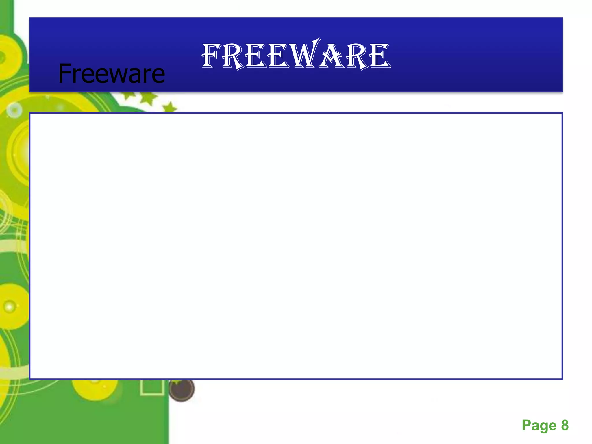 Freeware
           Freeware




           Powerpoint Templates
                                  Page 8
 