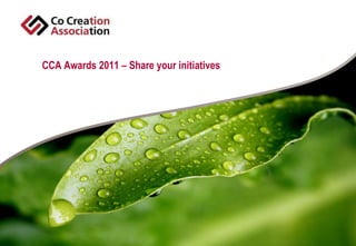 CCA Awards 2011 – Share your initiatives 