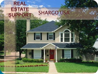 Real Estate  support SHARGO USA  