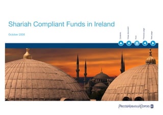 Shariah Compliant Funds in Ireland




                                                Close document




                                                                         Previous page



                                                                                         Next page
                                     Contents
October 2008




                                                                 Print
                                     PwC
 