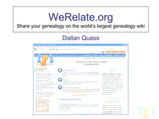 WeRelate.org
Share your genealogy on the world’s largest genealogy wiki
Dallan Quass
 
