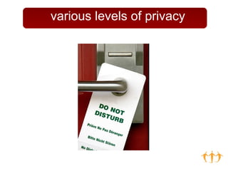 various levels of privacy 