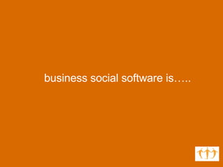 business social software is…..   