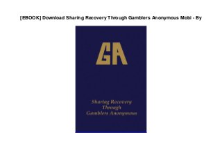 [EBOOK] Download Sharing Recovery Through Gamblers Anonymous Mobi - By
 