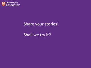 Share your stories!

Shall we try it?
 