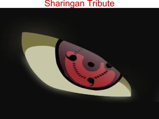 Sharingan Tribute 