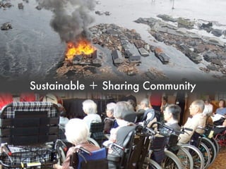 Sustainable + Universal/Sharing community