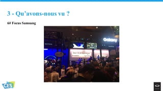 6# Focus Samsung
3 - Qu’avons-nous vu ?
 