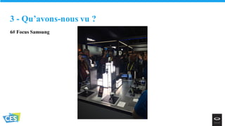 6# Focus Samsung
3 - Qu’avons-nous vu ?
 