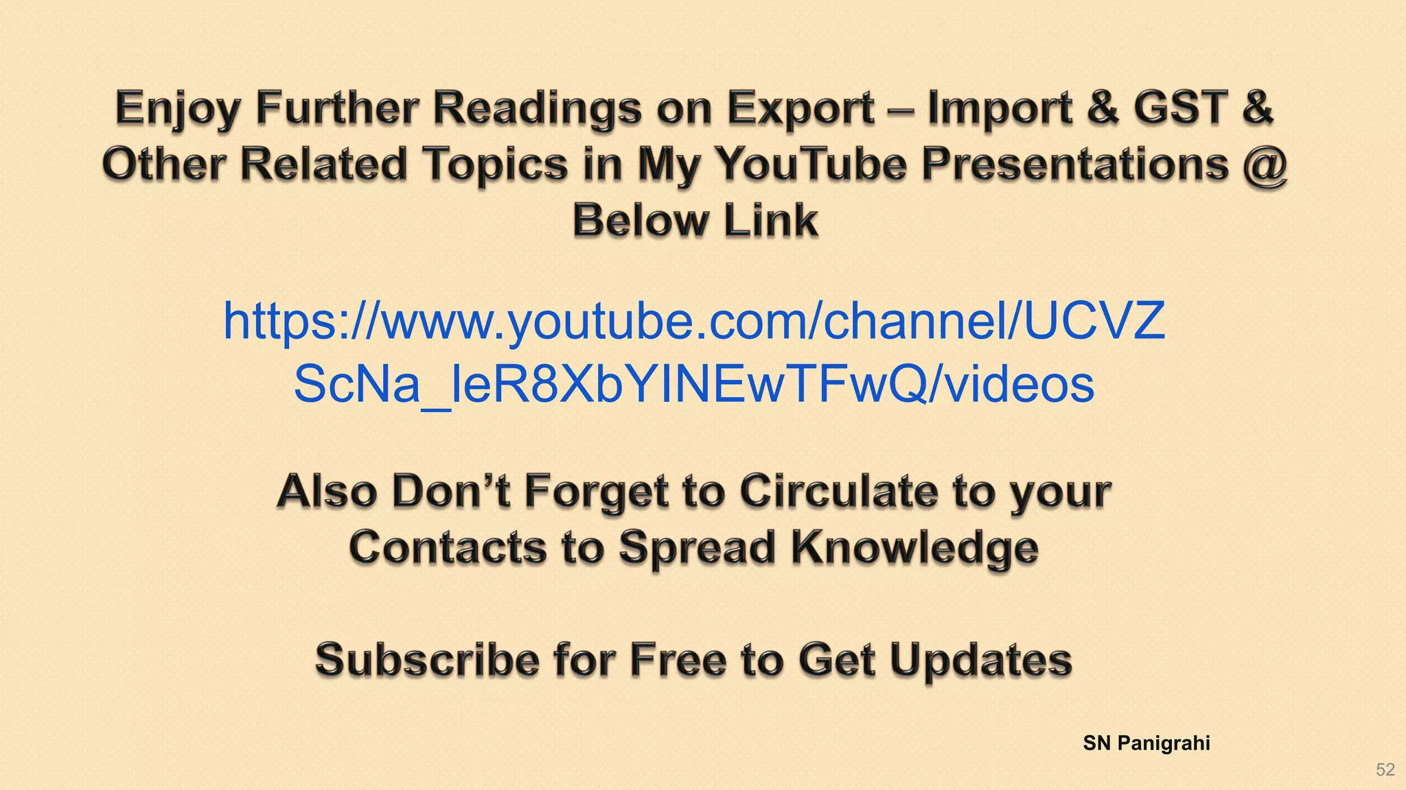 52
https://www.youtube.com/channel/UCVZ
ScNa_leR8XbYINEwTFwQ/videos
SN Panigrahi
 