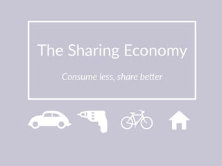 A Look at the Sharing Economy and Collaborative Consumption