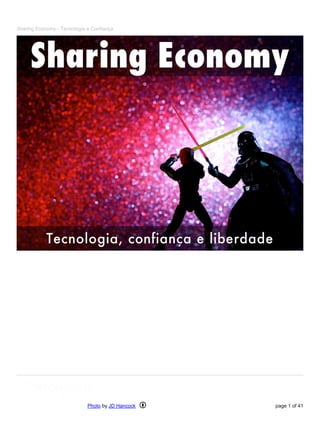 Sharing Economy - Tecnologia e Confiança
Photo by JD Hancock page 1 of 41
 