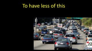 To have less of this
Tweak
 