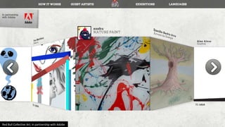 Red Bull Collective Art, in partnership with Adobe
 